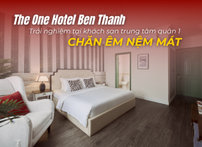  TRẢI NGHIỆM KHÁCH SẠN QUẬN 1 VỚI CHĂN ÊM NỆM MÁT