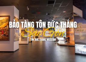 🌆 SÀI GÒN ĐI ĐÂU CHƠI | 📍 BẢO TÀNG TÔN ĐỨC THẮNG