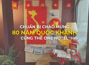 CHÀO ĐÓN KỶ NIỆM 80 NĂM QUỐC KHÁNH - NHẬN QUÀ NHỎ, TÌNH YÊU TO TẠI THE ONE
