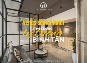 VENUS SECRET HOTEL – TRẠM DỪNG LÝ TƯỞNG TẠI BÌNH TÂN