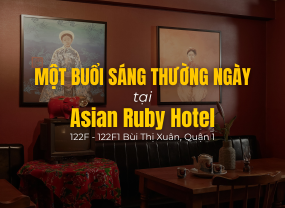 Một buổi sáng tại 𝐀𝐬𝐢𝐚𝐧 𝐑𝐮𝐛𝐲 𝐇𝐨𝐭𝐞𝐥 sẽ diễn ra như thế nào?